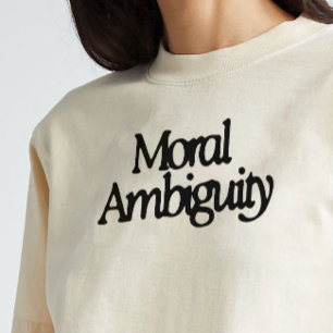 "Moral Ambiguity" Philosophischer T - Shirt