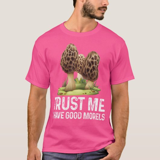 Moral Mushroom T-Shirt Funny Foraging Morels Jäger (Vorderseite)