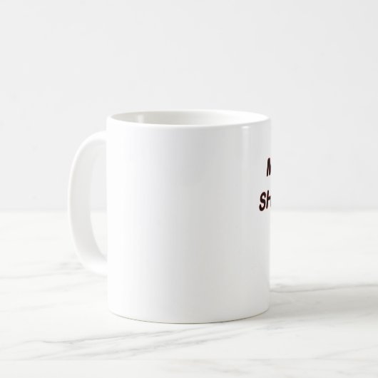Moral Shmorals Kaffee-Tasse Kaffeetasse (Vorderseite Links)