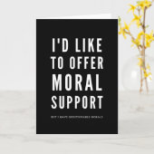 Moralische Unterstützung - Sarcastic Enmutigations Karte (Gelbe Blume)