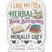 Morally Grey Book Boyfriend Herbal Tea Book Club Aufkleber (Vorderseite)