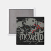 Morbid Magnet (Vorderseite/Rückseite)