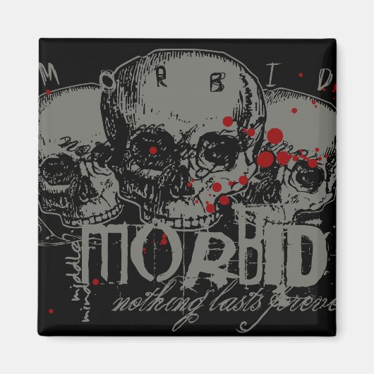 Morbid Magnet (Vorne)
