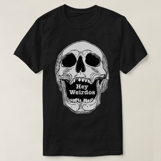 Morbid Podcast. Hey Weirdos skull T-Shirt (Design vorne)