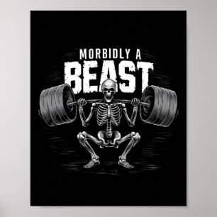 Morbily A Beast Funny Sarcastic Meme Poster
