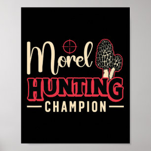 Morchel-Jagd-Champion liebt Pilze sammeln Morchel Poster
