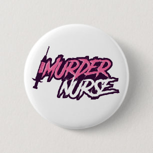 Mord-Krankenschwester-Knopf Button