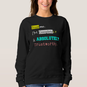 Mord Mystery Party Kostüme Vertrauen Sie mir Sweatshirt