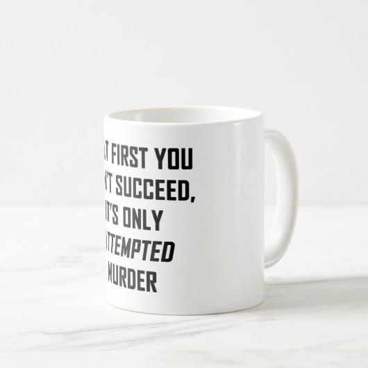 Mord versucht kaffeetasse (VorderseiteRechts)