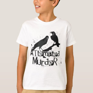 Mord versucht, Kronen kollektives Substantiv, Hall T-Shirt