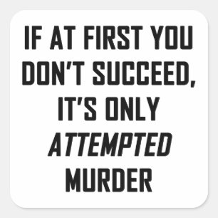 Mord versucht quadratischer aufkleber