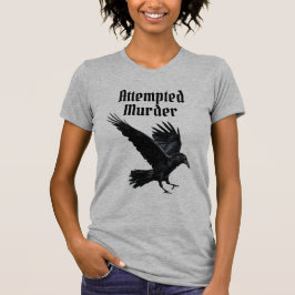 Mord versucht T-Shirt