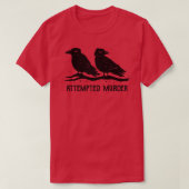 Mord versucht T-Shirt (Design vorne)
