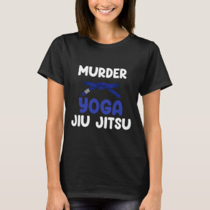 Mord Yoga Jiu Jitsu Karate Boxen Muay Thai Kick T-Shirt