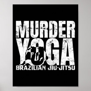 Mord-Yoga - Lustiges brasilianisches Jiu-Jitsu-Rin Poster