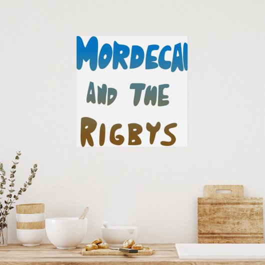 Mordecai und Rigbys Poster (Küche)