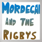 Mordecai und Rigbys Poster (Vorne)