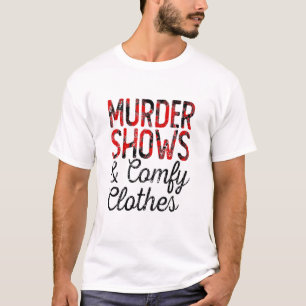 Mordshows und Bekleidung - wahrer Kriminalfan T-Shirt