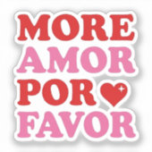 More Amor Por Favor Love Quote Aufkleber (Vorderseite)