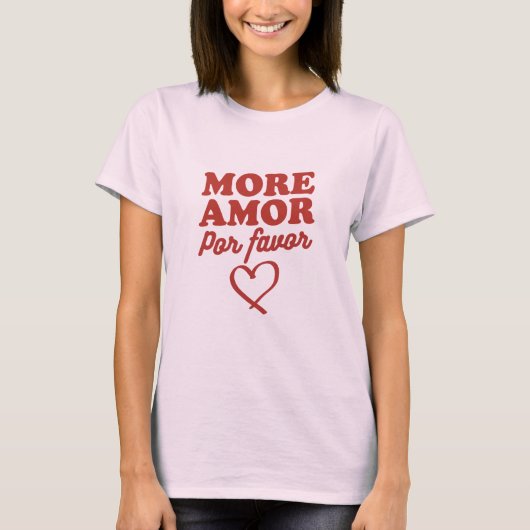 More amor por favor T-Shirt (Vorderseite)