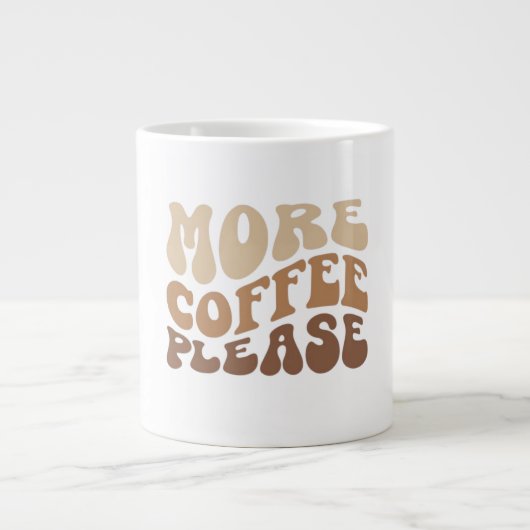 More coffee please. Jumbo Coffee Mug Jumbo-Tasse (Vorderseite)