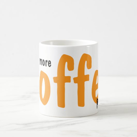 More Coffee Please Mugs  Kaffeetasse (Mittel)