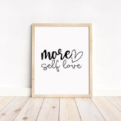 More Self Love - Boho Minimalist Motivational  Poster