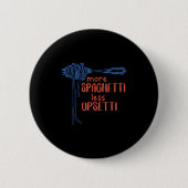 More Spagetti Less Etti Funny Foodie Spaghetti  Button (Vorderseite)