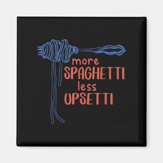More Spagetti Less Etti Funny Foodie Spaghetti Magnet (Vorne)