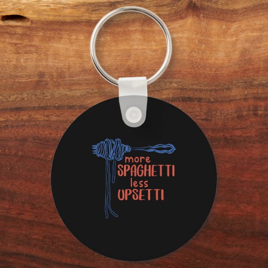 More Spagetti Less Etti Funny Foodie Spaghetti  Schlüsselanhänger (Vorderseite)