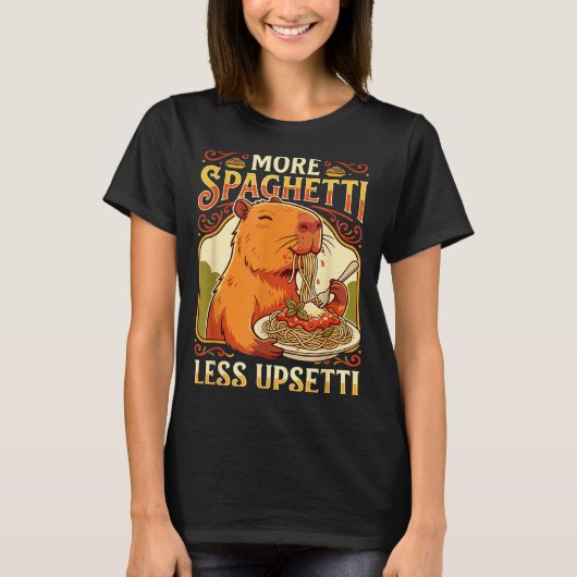 More Spaghetti Less Upsetti Capybara Design T-Shirt (Vorderseite)