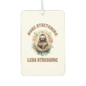 More Stretching Less Stressing Sloth Autolufterfrischer (Vorderseite)