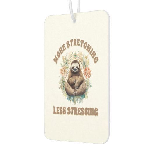 More Stretching Less Stressing Sloth Autolufterfrischer (Links)
