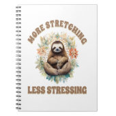 More Stretching Less Stressing Sloth Notizblock (Vorderseite)