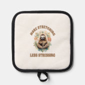 More Stretching Less Stressing Sloth Topflappen (Vorderseite)