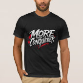 More than a Conquerer  T-Shirt (Vorderseite)