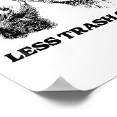 More Trash Can Less Trash Can't Funny Insration Ra Poster (Ecke)