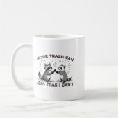 More Trash Can Less Trash Can't Funny Raccoon Meme Kaffeetasse (Links)