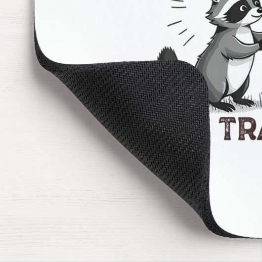 More Trash Can Less Trash Can't Funny Raccoon Meme Mousepad (Ecke)