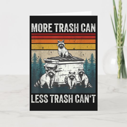 More Trash Can Less Trash Can't Retro Humor Funny Karte (Vorderseite)