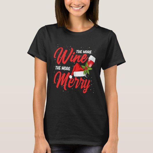 More Wine More Merry Drinking Drinker Sayings Grap T-Shirt (Vorderseite)