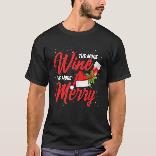 More Wine More Merry Drinking Drinker Sayings Grap T-Shirt (Vorderseite)