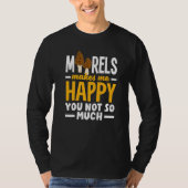 Morel Hunter Mushroom Mycology Morels Makes Me Hap T-Shirt (Vorderseite)