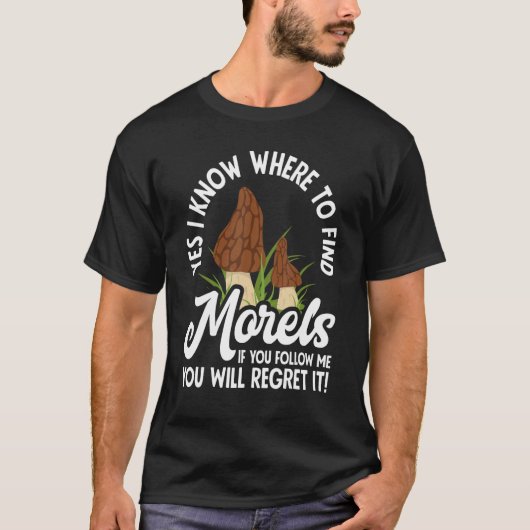 Morel Hunting Mushroom Hunter Don´t Follow Me T-Shirt (Vorderseite)