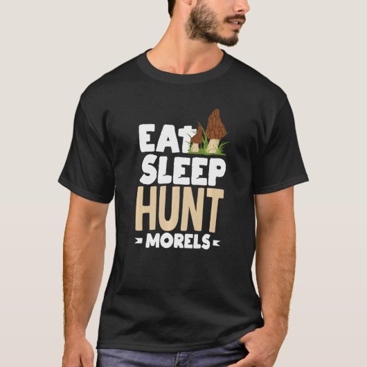 Morel Mushroom Hunter Foraging Eat Sleep Hunt More T-Shirt (Vorderseite)