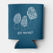 Morels Mushrooms Fun Fungi CUSTOMIZE IT GOT MORELS Dosenkühler (Vorderseite)