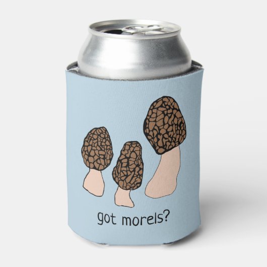 Morels Mushrooms Fun Fungi CUSTOMIZE IT GOT MORELS Dosenkühler (Kanne Vorderseite)
