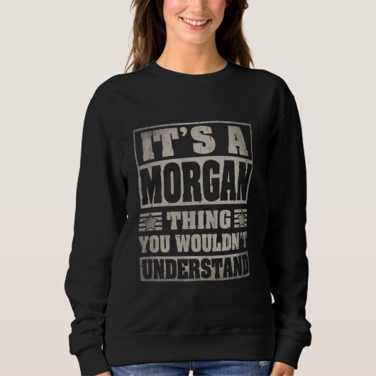 Morgan Last Name Shirt It's A Morgan Thing (Vorderseite)