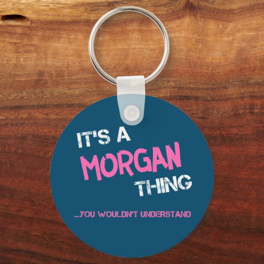 Morgan, was man Neuheit nicht verstehen würde Schlüsselanhänger (Rückseite)