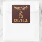Morgen beginnt mit Kaffee Quadratischer Aufkleber (Tasche)